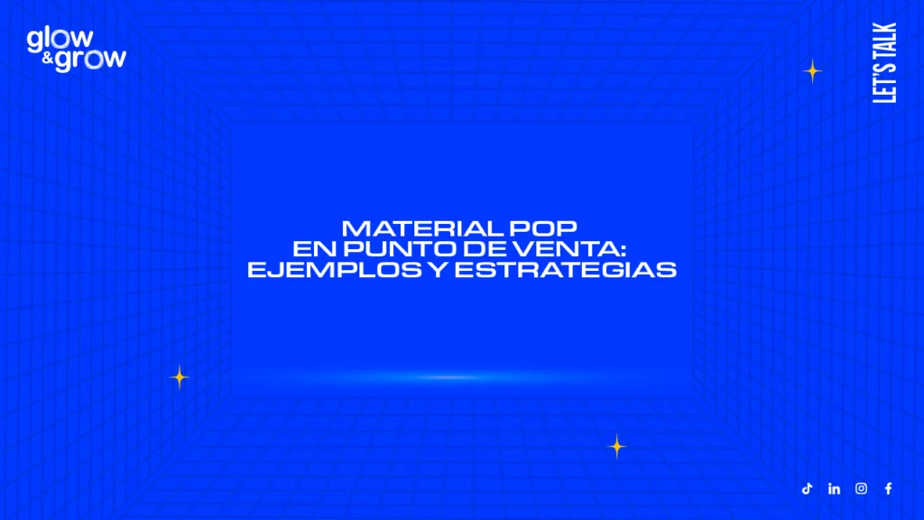 Material POP en Punto de Venta: Ejemplos y Estrategias